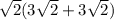 \sqrt{2} (3\sqrt{2}+3\sqrt{2})