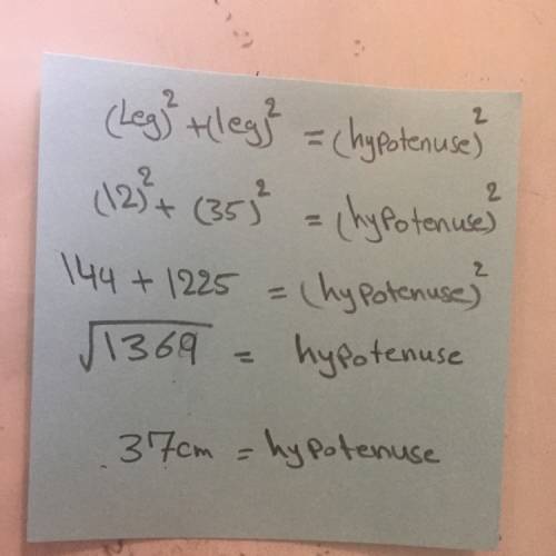 The lengths of the legs of a right triangle are 12 cm and 35 cm. what is the length of the hypotenus