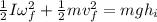 \frac{1}{2}I\omega_f^2+\frac{1}{2}mv_f^2= mgh_i