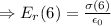 \\\Rightarrow E_{r}(6)=\frac{\sigma(6)}{\epsilon_0}