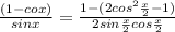 \frac{(1-cox)}{sinx}=\frac{1-(2cos^{2}\frac{x}{2}-1)}{2sin\frac{x}{2}cos\frac{x}{2}}