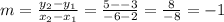 m = \frac{y_2-y_1}{x_2-x_1} = \frac{5--3}{-6-2} = \frac{8}{-8}=-1