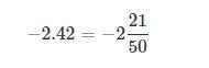 Write -2.42 as a fraction in simplest form?