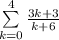 \sum\limits_{k=0}^4\frac{3k+3}{k+6}