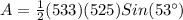A=\frac{1}{2}(533)(525)Sin(53\°)