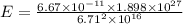E = \frac{6.67\times10^{-11}\times 1.898\times 10^{27}}{6.71^{2}\times 10^{16}}