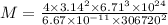 M=\frac{4\times3.14^{2}\times 6.71^{3}\times 10^{24}}{6.67\times 10^{-11}\times 306720^{2}}