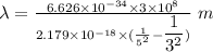 \lambda=\frac{6.626\times 10^{-34}\times 3\times 10^8}{{2.179\times 10^{-18}}\times (\frac{1}{5^2} - \dfrac{1}{3^2})}\ m