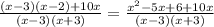 \frac{(x-3)(x-2)+10x}{(x-3)(x+3)} =\frac{x^2-5x+6+10x}{(x-3)(x+3)}