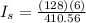 I_s = \frac{(128)(6)}{410.56}