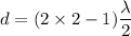 d =(2\times 2-1)\dfrac{\lambda}{2}