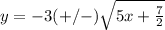 y=-3(+/-)\sqrt{5x+\frac{7}{2}}