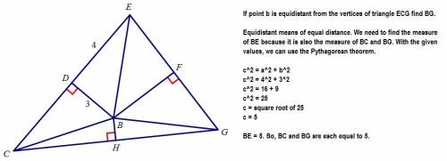 If point b is equidistant from the vertices of triangle ecg find bg