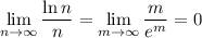 \displaystyle\lim_{n\to\infty}\frac{\ln n}n=\lim_{m\to\infty}\frac m{e^m}=0