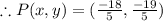 \therefore P(x,y)=(\frac{-18}{5},\frac{-19}{5})