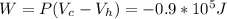 W=P(V_{c}-V_{h})=-0.9*10^5J