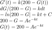G'(t) = k(200-G(t))\\dG/(200-G) = kdt\\-ln |200-G| = kt+C\\200-G = Ae^{-kt} \\G(t) = 200-Ae^{-kt}