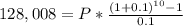 128,008 =P*\frac{(1+0.1)^{10}-1 }{0.1}