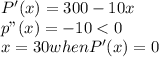 P'(x) = 300-10x\\p"(x) = -10