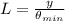 L= \frac{y}{\theta_{min}}