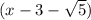 (x-3-\sqrt{5})