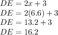 DE=2x+3\\DE=2(6.6)+3\\DE=13.2+3\\DE=16.2