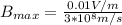 B_{max} = \frac{0.01V/m}{3*10^8m/s}