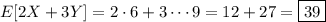 E[2X+3Y]=2\cdot6+3\cdots9=12+27=\boxed{39}