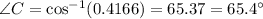 \angle C = \cos^{-1}(0.4166)=65.37=65.4\°