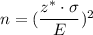n= (\dfrac{z^*\cdot \sigma}{E})^2