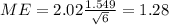 ME=2.02\frac{1.549}{\sqrt{6}}=1.28