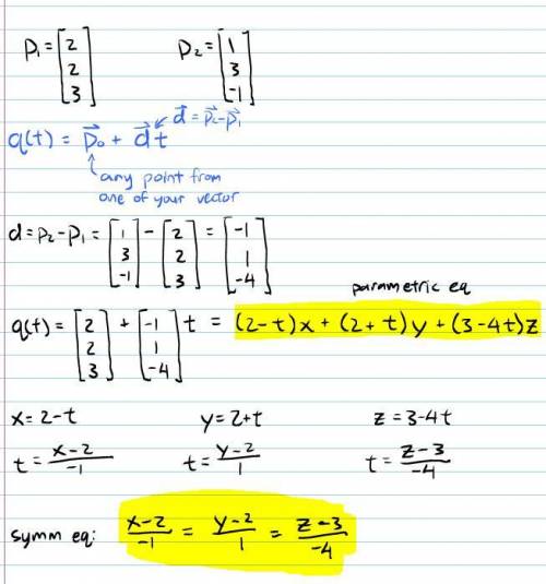 Find the parametric and symmetric equations for the line passing through the points p1=(2,2,3) and p