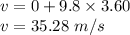 v=0+9.8\times 3.60\\v=35.28\ m/s