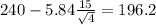 240-5.84\frac{15}{\sqrt{4}}=196.2