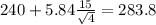 240+5.84\frac{15}{\sqrt{4}}=283.8