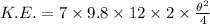 K.E.=7\times 9.8\times 12\times 2\times \frac{\theta ^2}{4}
