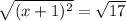 \sqrt{(x+1)^{2} }  = \sqrt{17}