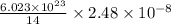 \frac{6.023\times 10^{23}}{14}\times 2.48\times 10^{-8}