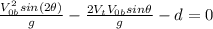 \frac{V_{0b}^{2}sin(2\theta)}{g}-\frac{2V_{t}V_{0b}sin\theta}{g}-d=0