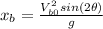 x_{b}=\frac{V_{b0}^{2}sin(2\theta)}{g}