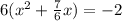 6(x^2+\frac{7}{6}x)=-2