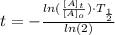 t = -\frac{ln(\frac{[A]_t}{[A]_o})\cdot T_{\frac{1}{2}}}{ln(2)}