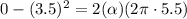 0-(3.5)^2=2(\alpha )(2\pi \cdot 5.5)