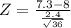 Z= \frac{7.3-8}{\frac{2.4}{\sqrt{36} } }