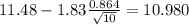 11.48 -1.83\frac{0.864}{\sqrt{10}}=10.980