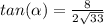 tan(\alpha)=\frac{8}{2\sqrt{33}}