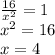 \frac{16}{x^{2} } =1\\x^{2} =16\\x=4