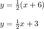 y = \frac{1}{2}(x + 6)\\\\y = \frac{1}{2}x + 3