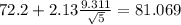 72.2+2.13\frac{9.311}{\sqrt{5}}=81.069