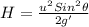 H=\frac{u^{2}Sin^{2}\theta }{2g'}
